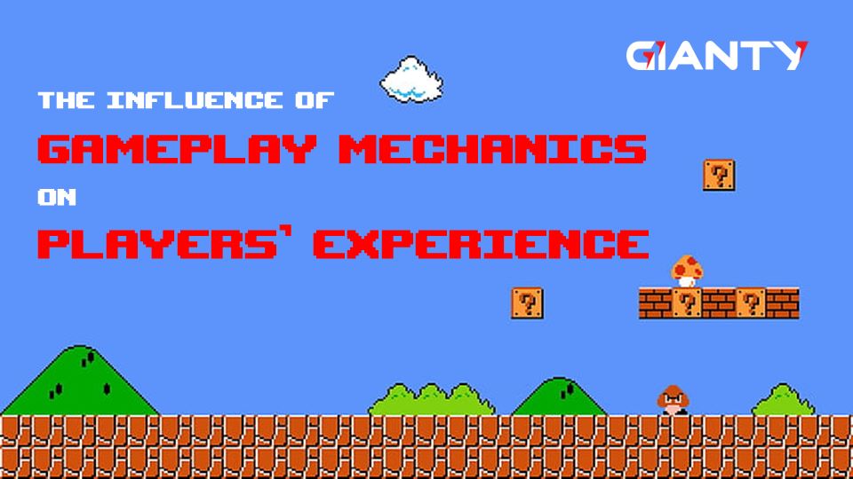 The Great Influence of Gameplay Mechanics on Players' Experience