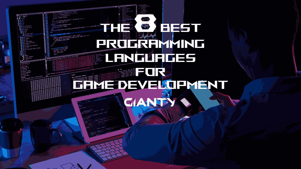 The 8 Best Programming Languages for Game Development